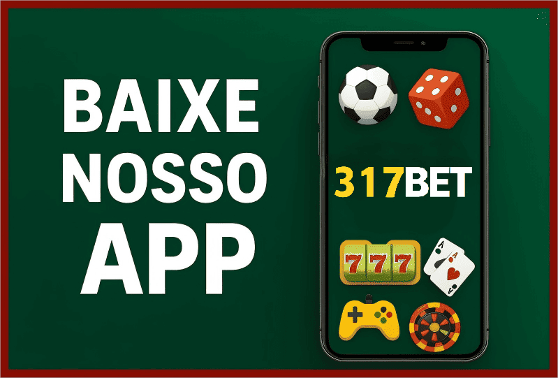 Baixe win317BET e reivindique bônus